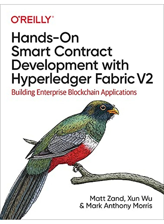 Hands-on Smart Contract Development with Hyperledger Fabric V2: Building Enterprise Blockchain Appli 