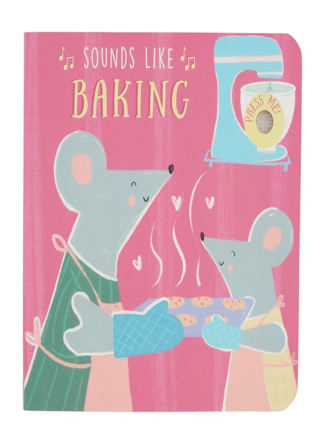 Mud Pie Kids Sounds Like Baking Board Book; 6 1/4" X 6 1/4" - Image 1