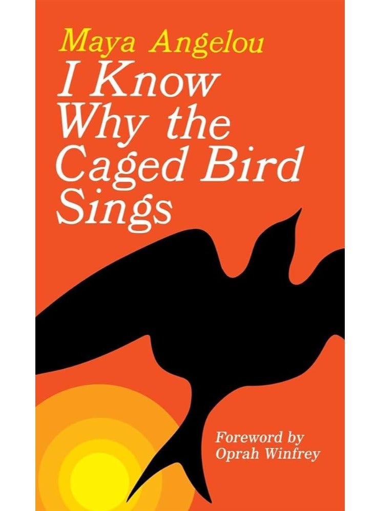 I Know Why the Caged Bird Sings  by Maya Angelou