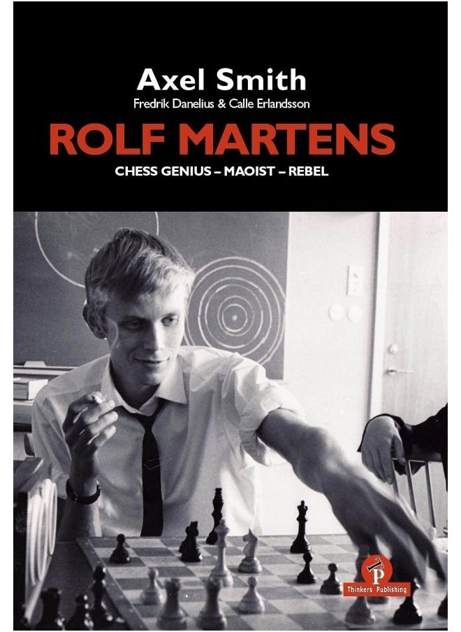 Rolf Martens - Chess Genius - Maoist - Rebel 