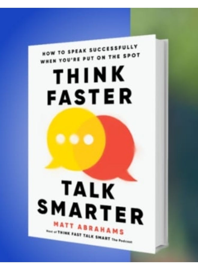 "Think Faster, Talk Smarter"