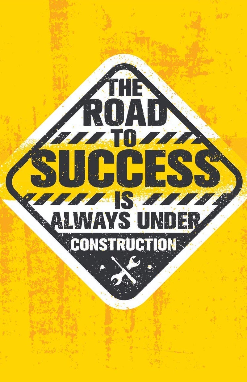 5 Ace "THE ROAD TO SUCCESS IS ALWAYS UNDER CONSTRUCTION WALL POSTER STICKER FOR BEDROOM,LIVING ROOM,OFFICES OF 300 GSM (12x18) inch WITHOUT FRAME - Image 5
