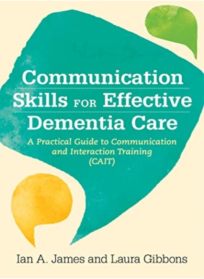 Communication Skills for Effective Dementia Care 