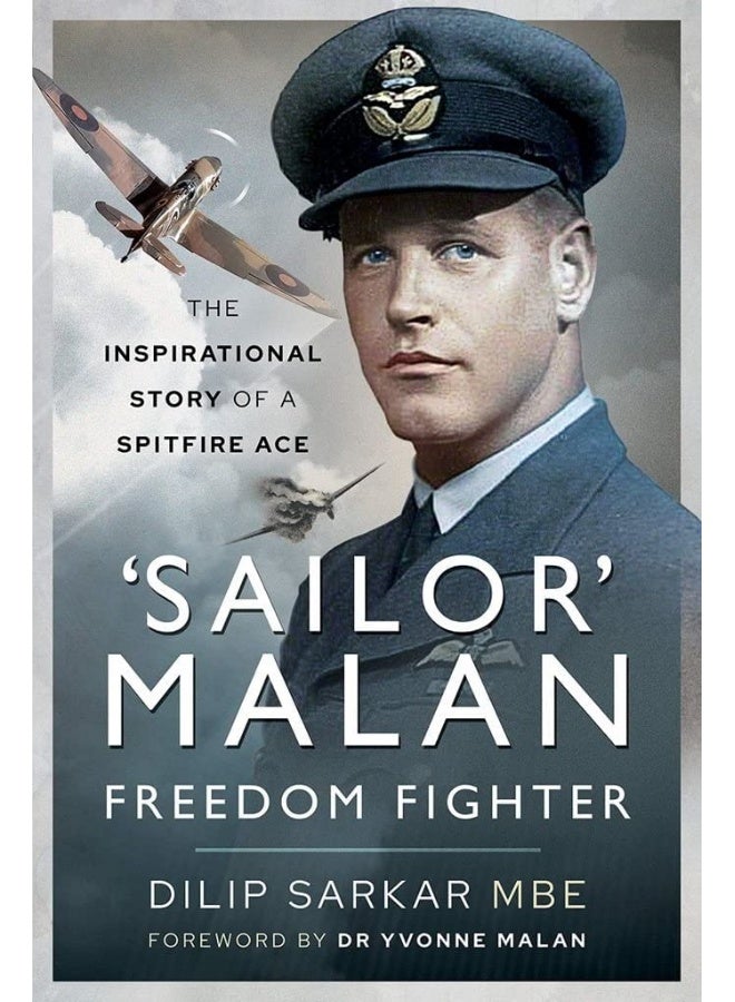 Sailor' Malan - Freedom Fighter: The Inspirational Story of a Spitfire Ace 