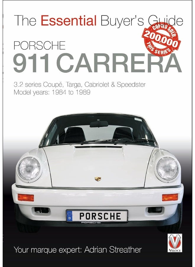 Porsche 911 Carrera 3.2: Coupe, Targa, Cabriolet & Speedster: model years 1984 to 1989