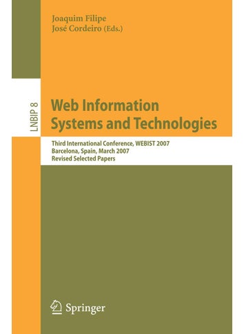 Web Information Systems and Technologies: Third International Conference, WEBIST 2007, Barcelona, Spain, March 3-6, 2007, Revised Selected Papers - pzsku/Z972FEC0C44D5194C052DZ/45/1749041499/171cb335-cd4e-46a2-b5da-0c67db80f47e