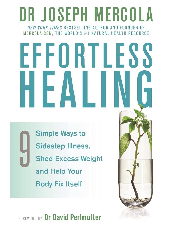 Effortless Healing: 9 Simple Ways to Sidestep Illness, Shed Excess Wei 