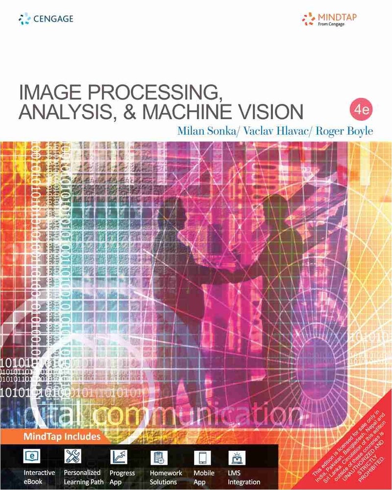 Image Processing, Analysis, and Machine Vision with MindTap, 4th Edition