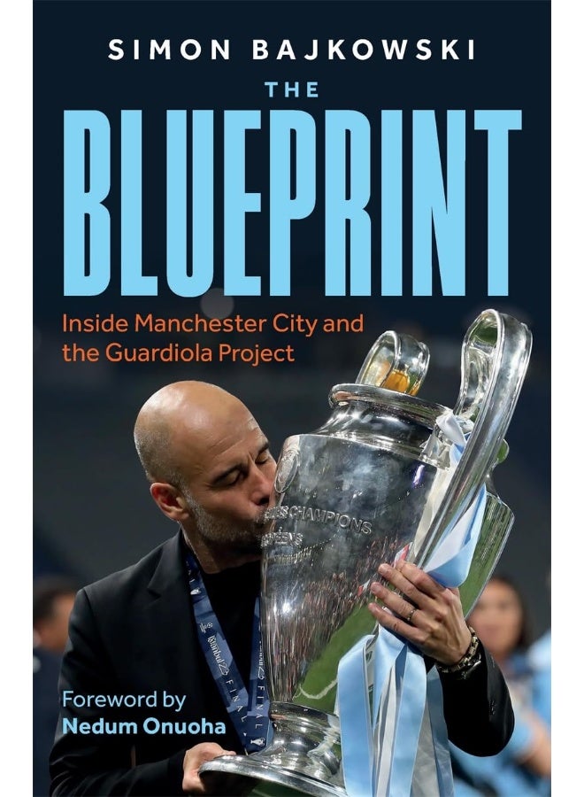 The Blueprint: Inside Manchester City and the Guardiola Project