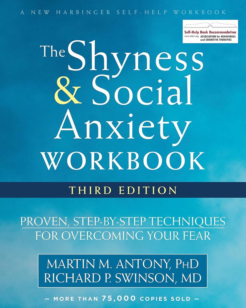 The Shyness and Social Anxiety Workbook, 3rd Edition: Proven, Step-by-Step Techniques for Overcoming Your Fear - Image 1