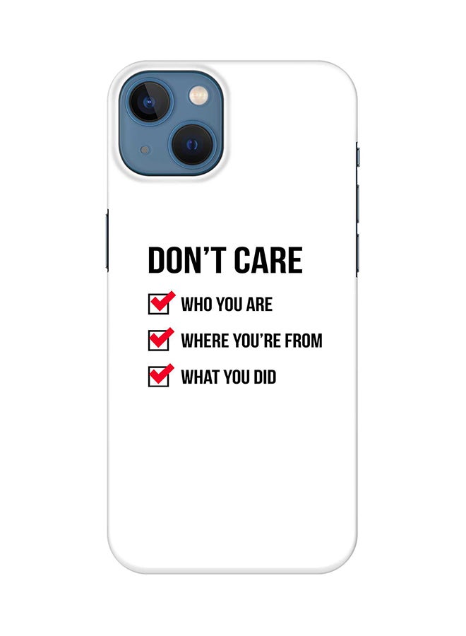 Case for Apple iPhone 14 Slim Snap Classic Series Mobile Cover Hard PC Shield Matte Finish Print - Don't Care
