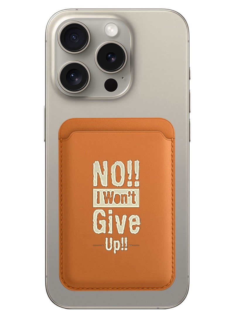 Theodor Magnetic Wallet, Compatible with MagSafe Wallet, for iPhone Wallet, for iPhone 16/15/14/13/12 Series, Not for iPhone 13/12 mini, 3 Card Holder, Vegan Leather, Brown - no i wont gve up - Image 1