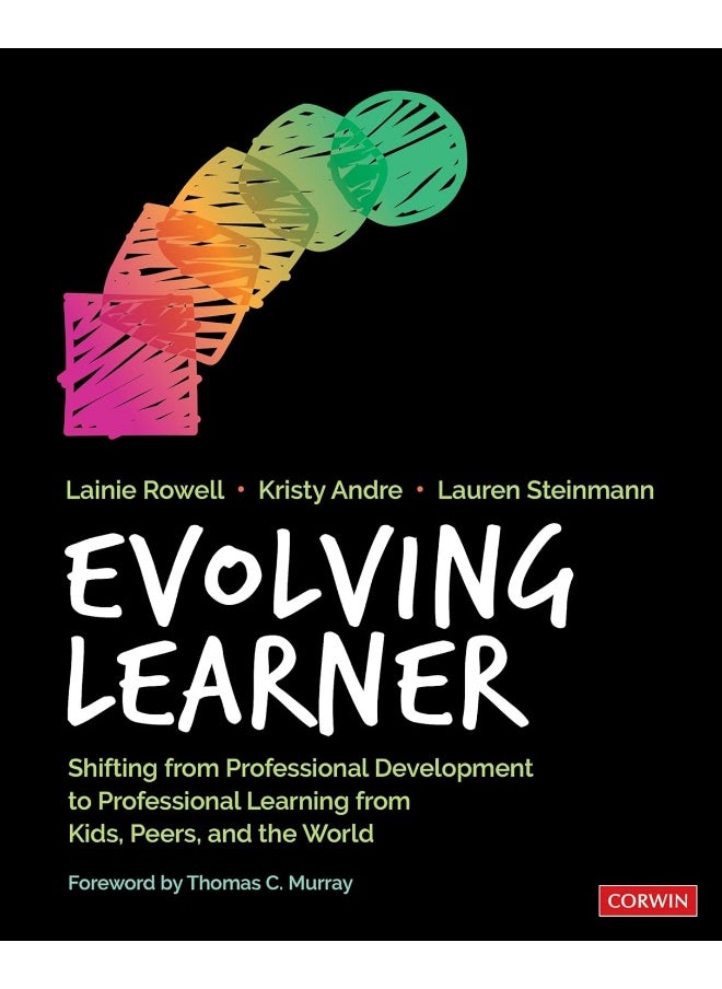 Evolving Learner: Shifting From Professional Development to Professional Learning From Kids, Peers, and the World 