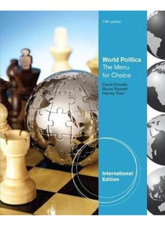 World Politics  The Menu for Choice  International Edition  Ed   10 