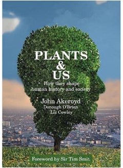 Plants & Us: how they shape human history & society  - Image 1