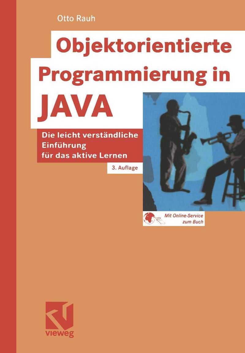 Objektorientierte Programmierung in JAVA: Die leicht verständliche Einführung für das aktive Lernen