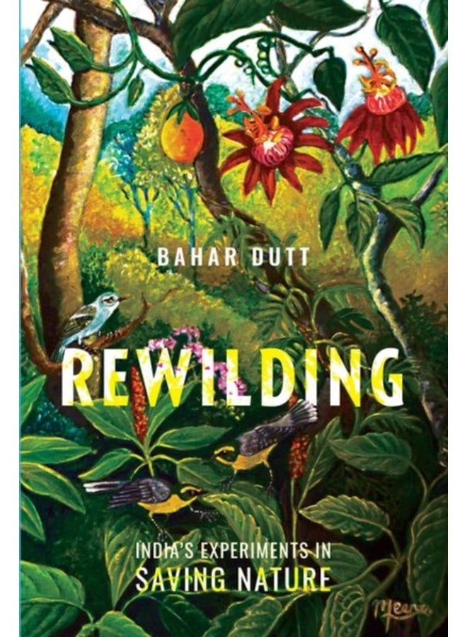 REWILDING C: India's Experiments in Saving Nature 