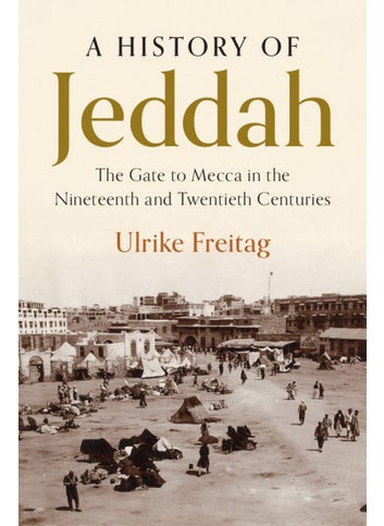 A History of Jeddah - pzsku/Z97617A4D513F38AE44BBZ/45/_/1734526141/3b1cd280-9e78-4b4f-9402-99e5c3e0b44b