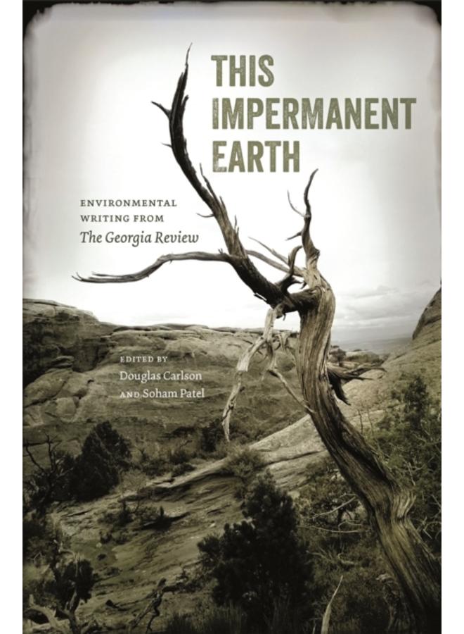 This Impermanent Earth : Environmental Writing from The Georgia Review