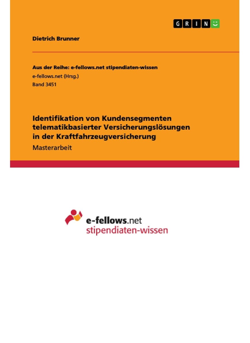 Identifikation von Kundensegmenten telematikbasierter Versicherungslösungen in der Kraftfahrzeugversicherung 