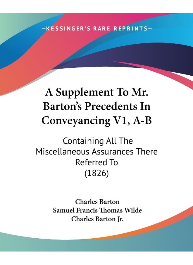 null - A Supplement To Mr. Barton's Precedents In Conveyancing V1, A-B: Containing All The Miscellaneous Assurances There Referred To (1826) - Image 1