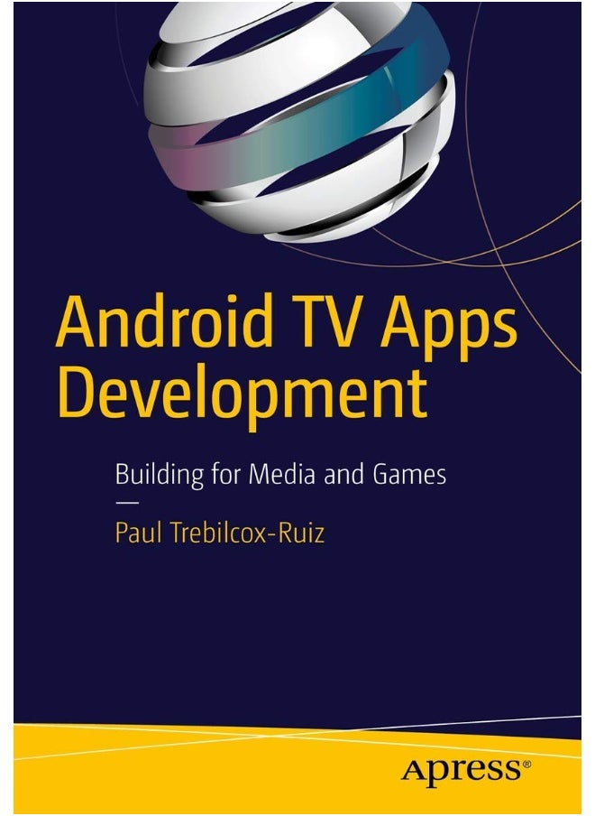 null - Apress Android TV Apps Development: Building for Media and Games - Image 1
