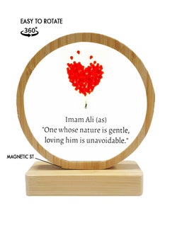 Protective Printed White Round Shape Wooden Photo Frame for Table Top One Whose Nature Is Gentle Loving Him Is Unavoidable Imam Ali (as)
