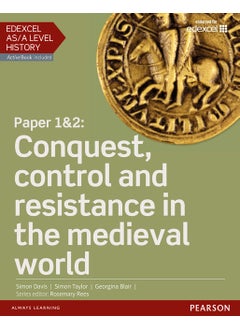 Edexcel AS/A Level History, Paper 1&2: Conquest, control and resistance in the medieval world Student Book + ActiveBook 
