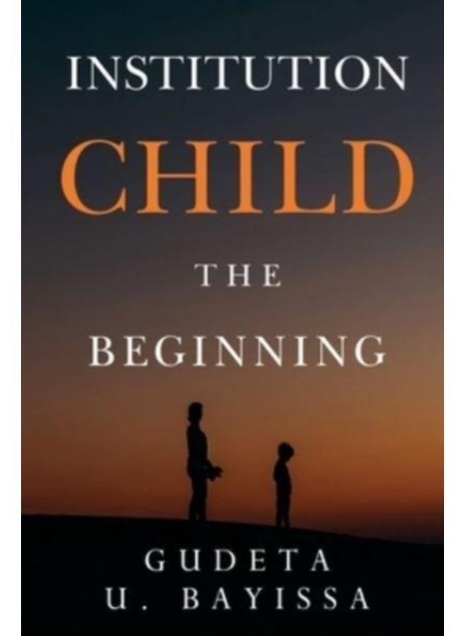 Institution Child - The Beginning 