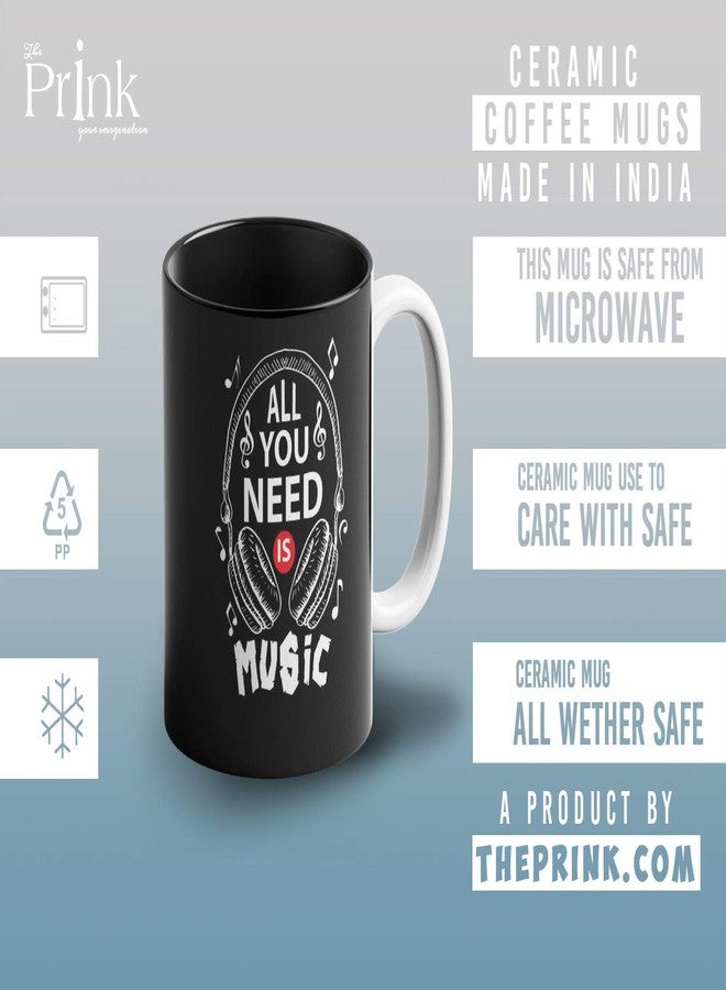 Prink All You Need is Music Inner Black Coffee Mug with Print | Headphones Printed Mug | Music Song Lover Mugs | Gift for Friends | 330ml, Microwave & Dishwasher Safe - Image 5