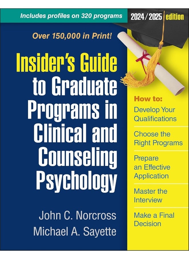 Taylor & Francis Insider's Guide to Graduate Programs in Clinical and Counseling Psychology: 2024/2025 Edition 