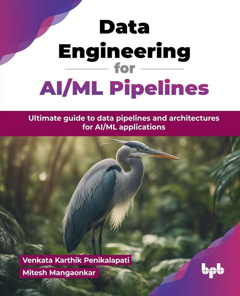 Data Engineering for AI/ML Pipelines: Ultimate guide to data pipelines and architectures for AI/ML applications (English Edition) - Image 1
