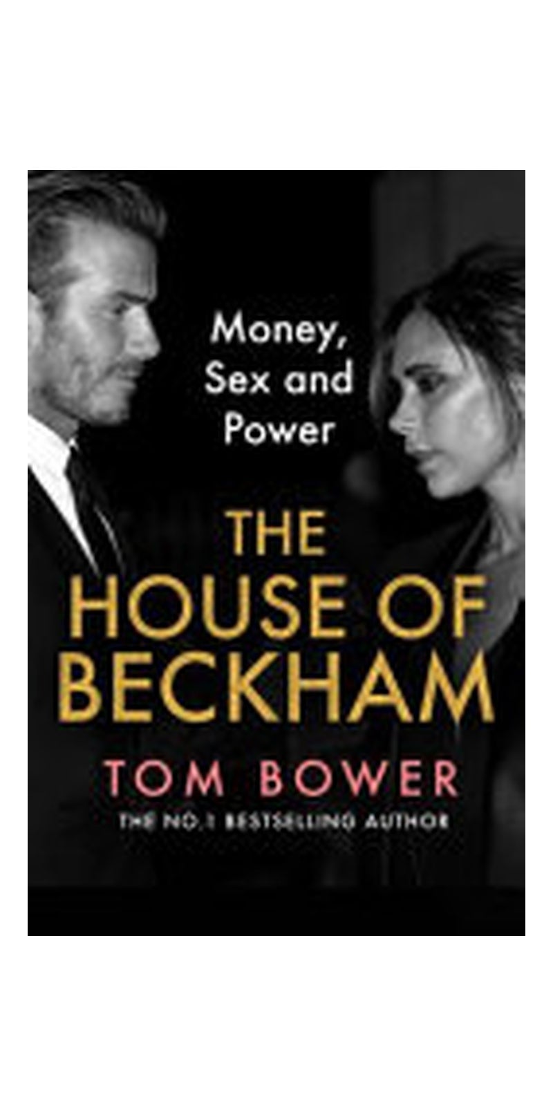 House of Beckham: Money, Sex and Power: Money, Sex and Power - Image 1