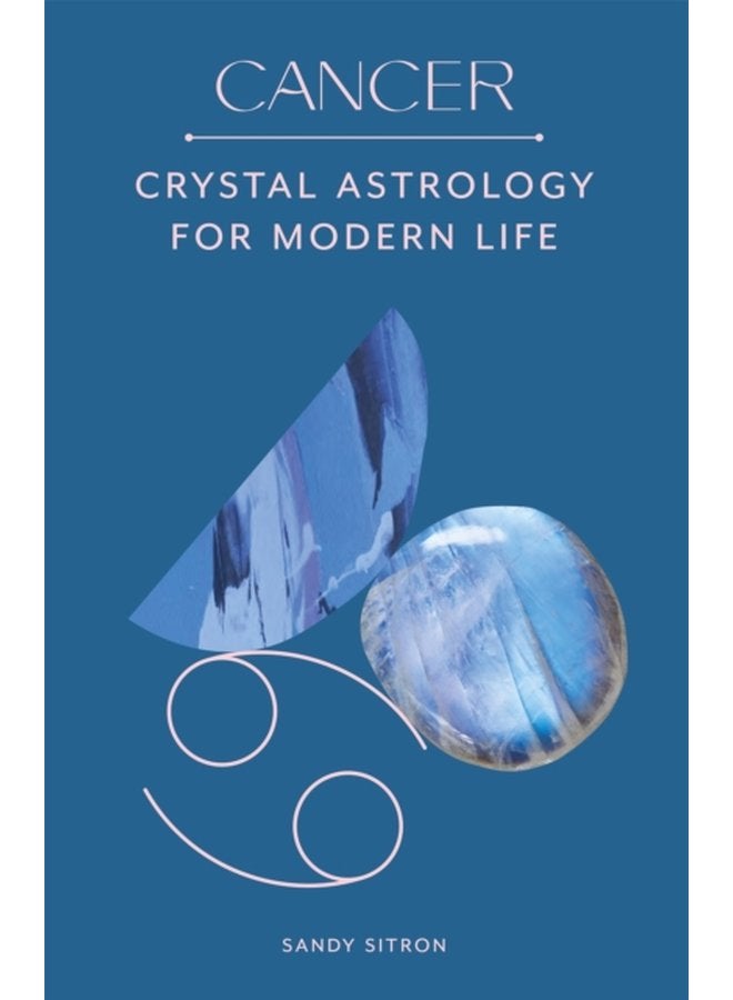 Cancer Crystal Astrology for Modern Life - Hardback