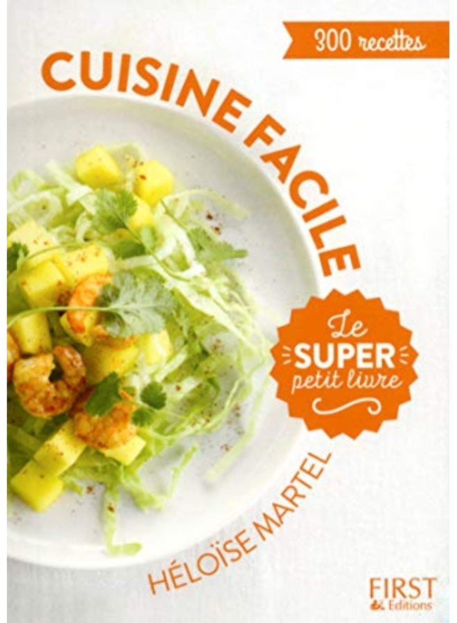 Le Super Petit Livre Cuisine Facile En 130 Recettes
