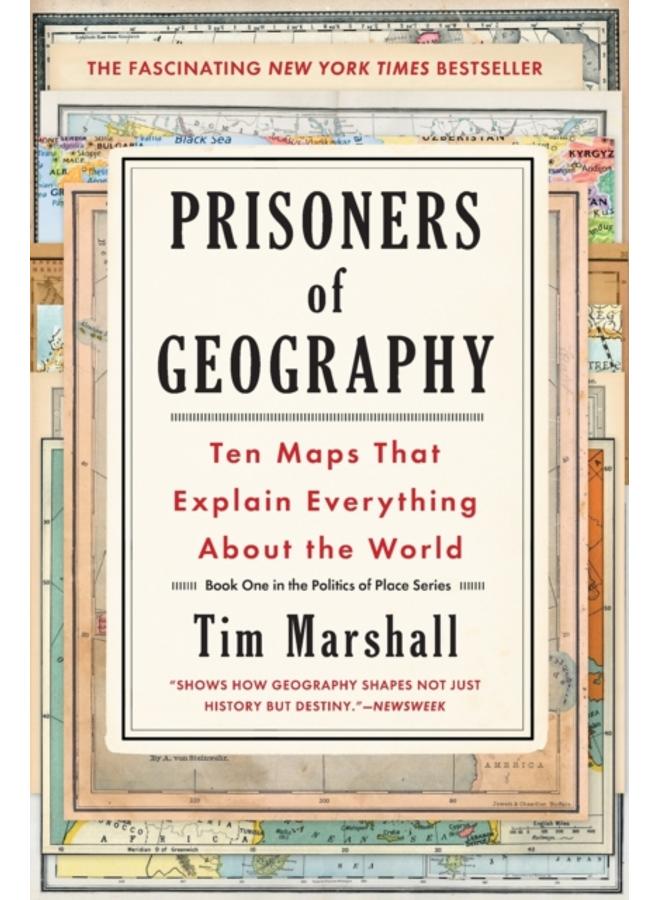 Prisoners of Geography : Ten Maps That Explain Everything About the World : 1 