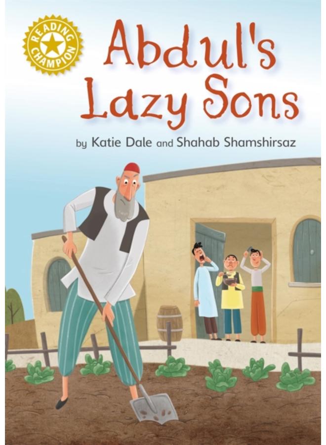 Reading Champion: Abdul's Lazy Sons : Independent Reading Gold 9 