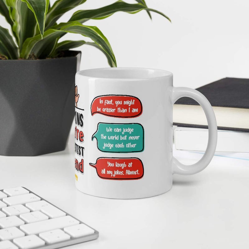 Oye Happy Reasons You're My Best Friend Ceramic Coffee Mug - Best Gift for Friend/Best Friend/BFF - Image 5