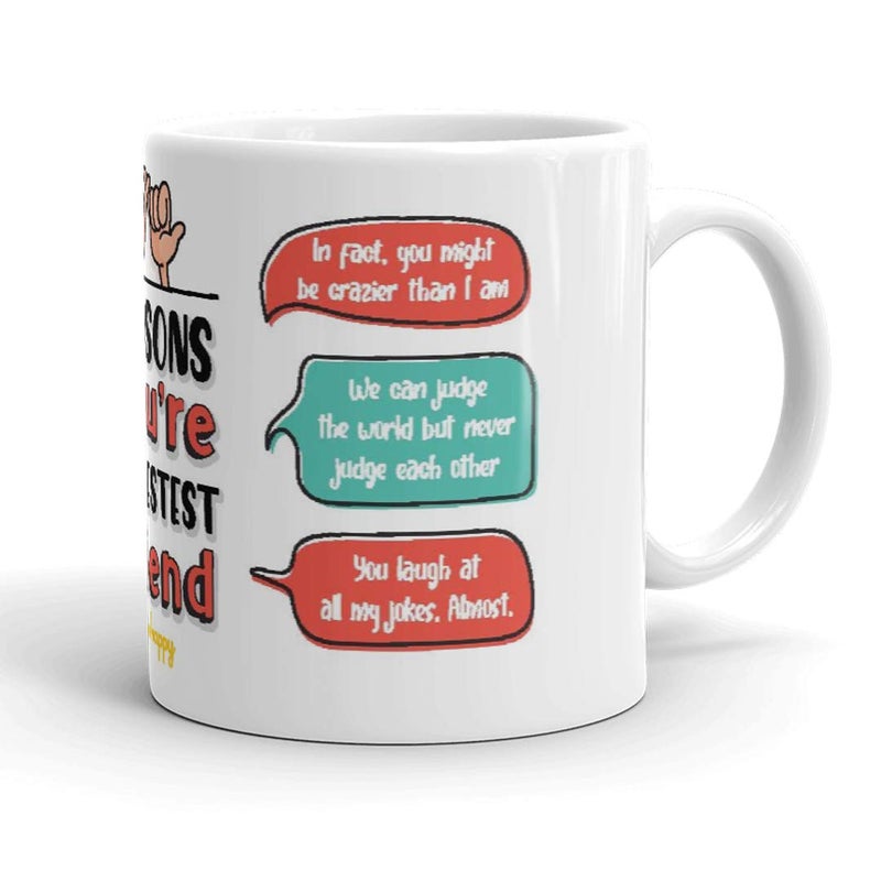 Oye Happy Reasons You're My Best Friend Ceramic Coffee Mug - Best Gift for Friend/Best Friend/BFF - Image 3