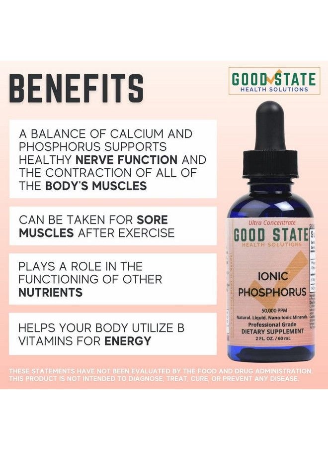 Good State - ; Phosphorus Ultra Concentrate ; Liquid Ionic Trace Minerals ; Homeopathic Solutions For Digestion ; Improves Nutrient Uptake ; 100 Servings ; 50 Ml - Image 1