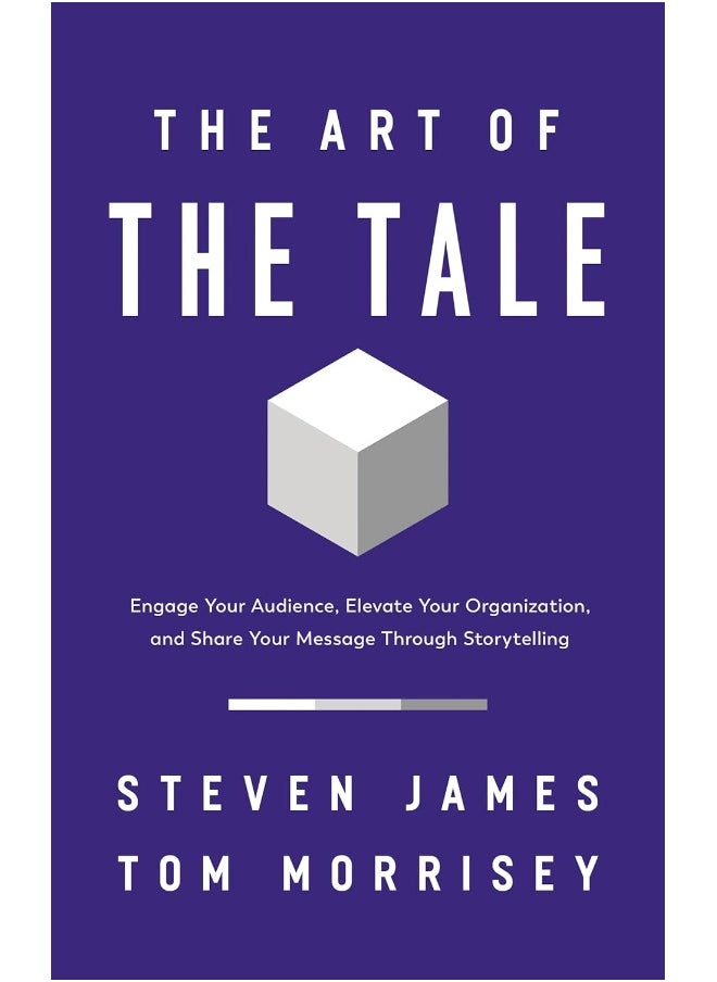 null - The Art of the Tale: Engage Your Audience, Elevate Your Organization, and Share Your Message Through Storytelling - Image 1