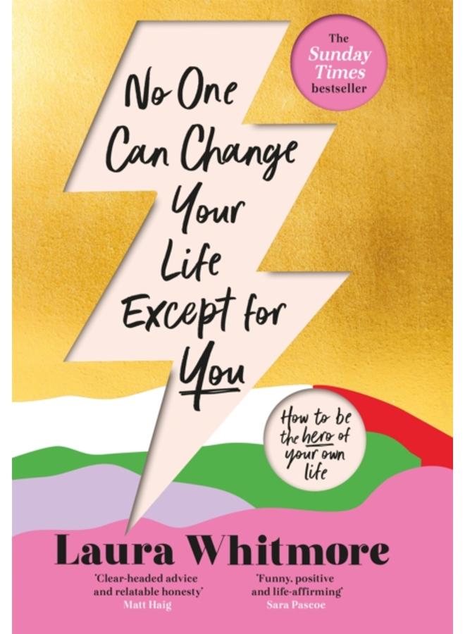 No One Can Change Your Life Except For You : The Sunday Times bestseller