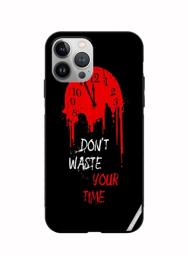 Protective Case Cover For Apple iPhone 12 Pro Don'T Waste Your Time Design Multicolour
