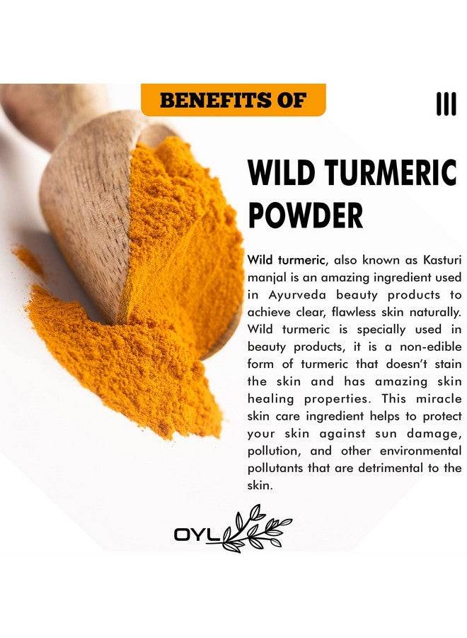 OY-L OYL Natural Wild Turmeric/Kasthuri Manjal Powder For Skin Whitening, Skin Lightening, Shinier & Radiant Skin - 100g - Image 5