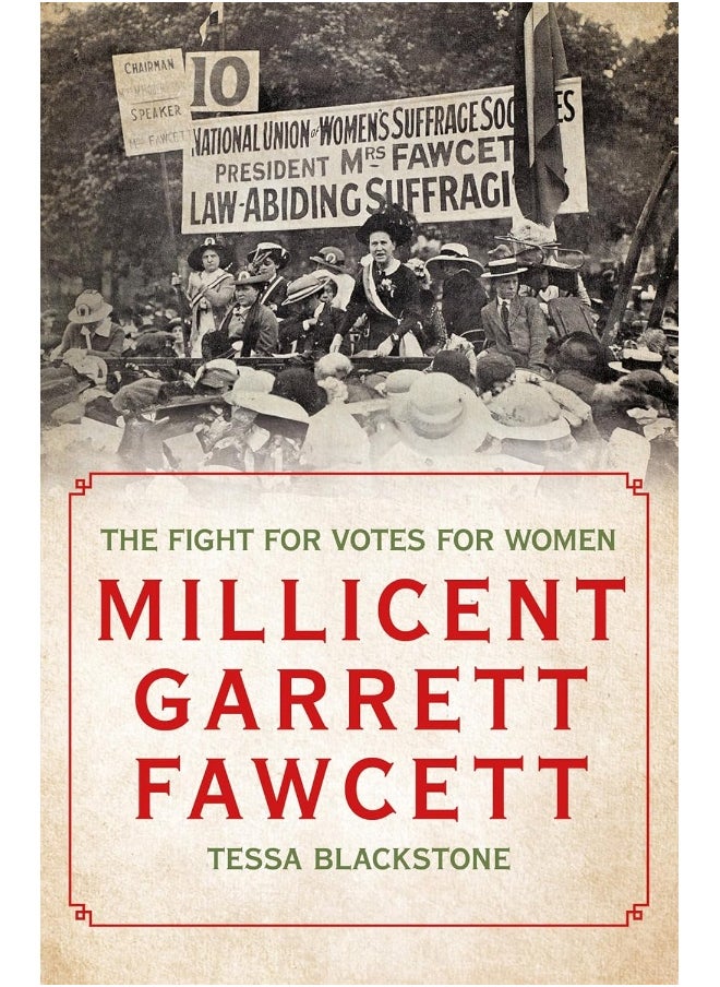 Millicent Garrett Fawcett: The Fight for Votes for Women 