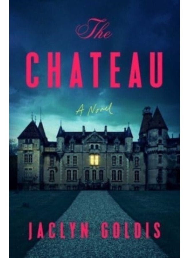 The Chateau A Novel - Hardback