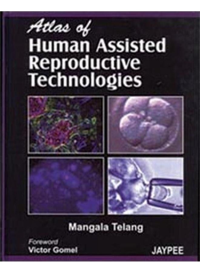 Atlas of Human Assisted Reproductive Technoloies