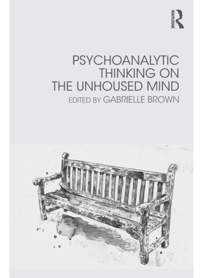 Psychoanalytic Thinking on the Unhoused Mind - Paperback