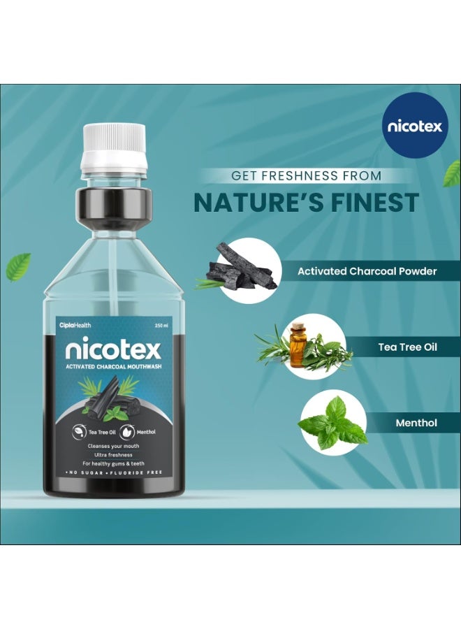 Cipla Nicotex Activated Charcoal Mouthwash | Tea Tree Oil And Menthol | Ultra Freshness With Mild Taste | For Healthy Gums And Teeth | No Sugar | Fluoride Free | 250Ml - Image 2