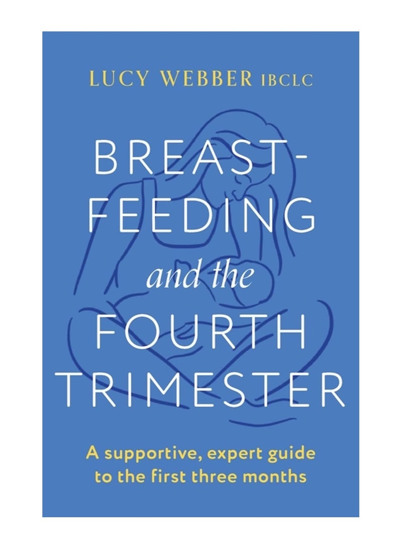 Breastfeeding And The Fourth Trimester 